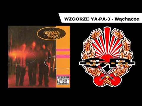 WZGÓRZE YA-PA 3 - Wąchacze [OFFICIAL AUDIO]