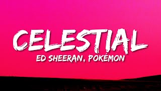 Ed Sheeran, Pokémon - Celestial (Lyrics)
