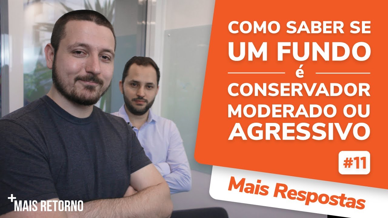 Como saber se um fundo é conservador, moderado ou agressivo? Mais Respostas #11