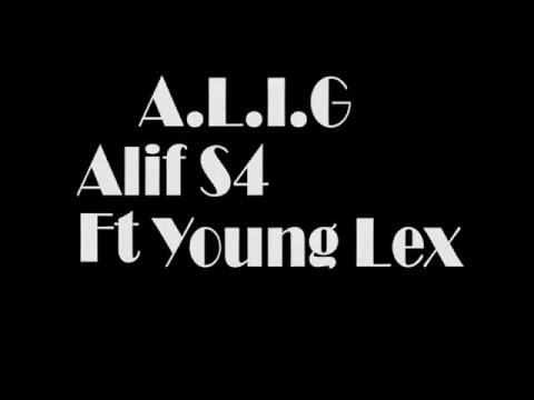 Young Lex Ft Alif S4 - A.L.I.G || I.M.C Production