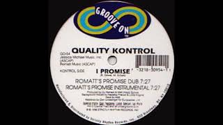 Quality Kontrol - I Promise (Romatt's Promise Instrumental)