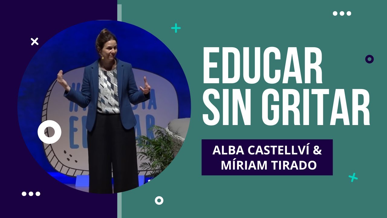 Alba Castellví y Míriam Tirado: Educar sin gritar
