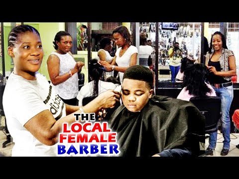 The Local Female Barber Season 1 & 2 - Mercy Johnson New Trending Movie