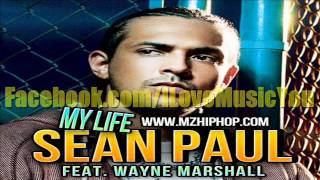 Sean Paul Feat. Wayne Marshall - My Life (New 2011)