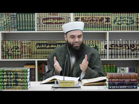 Dersi 25. "Mençuria e Pejgamberit ﷺ" - Shifa-i Sherif, Kadi ljad