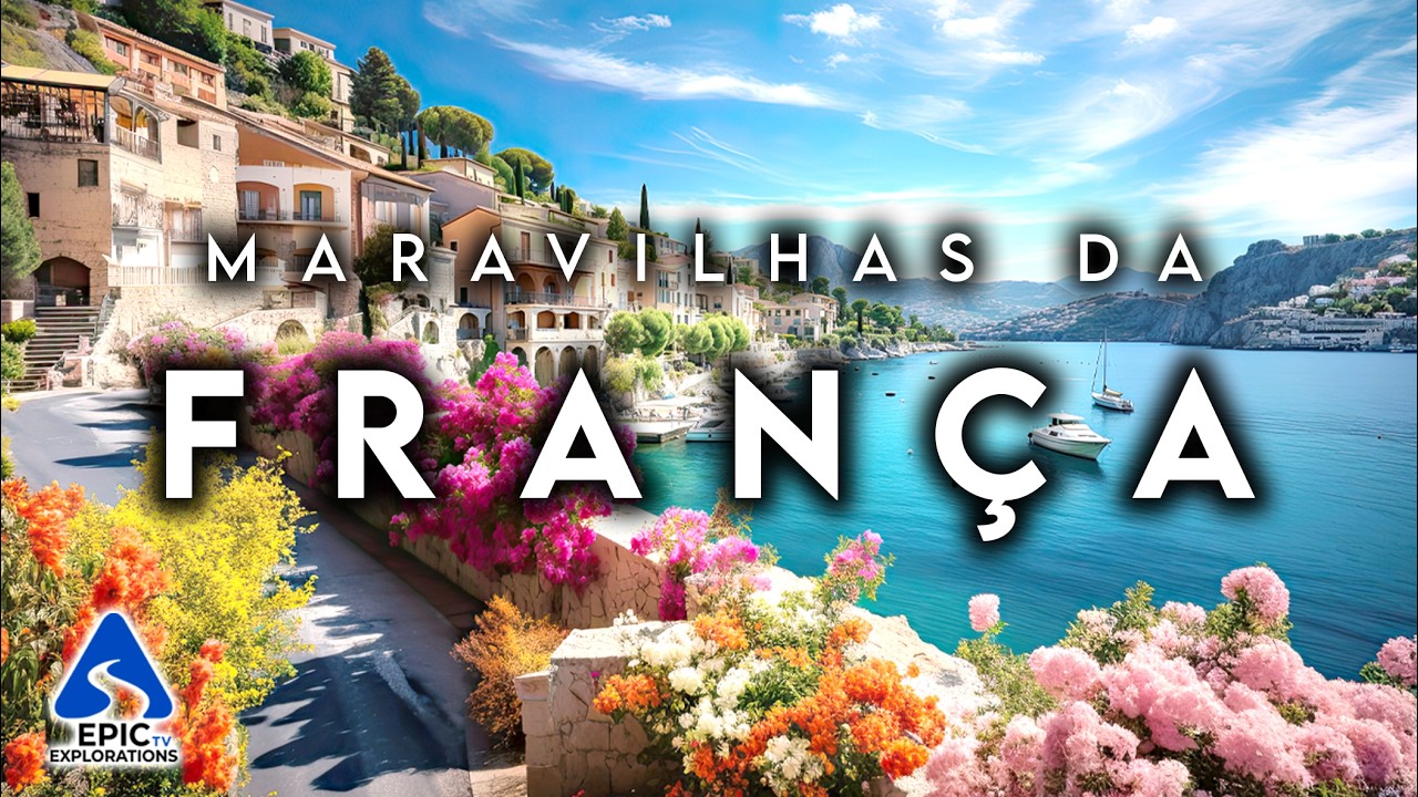 MARAVILHAS DA FRANÇA | Lugares mais bonitos da França | Guia de Viagem 4K