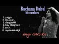 Rachana Dahal Songs Collection || Jukebox ||