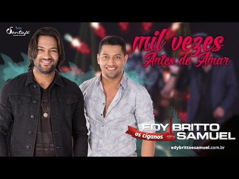 MIL VEZES ANTES DE AMAR  | Edy Britto e Samuel - Part. Rick Sollo  (DVD ao vivo em Goiânia)