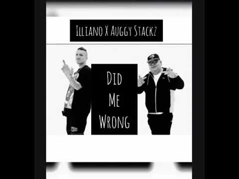 Illiano Feat. Auggy Stackz (DID ME WRONG) Mixed Music Video