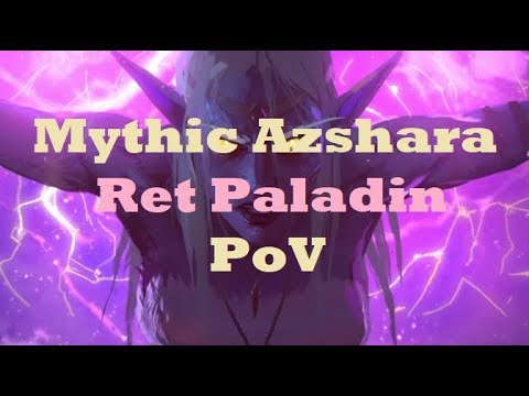 Blood Legion - Queen Azshara Mythic - Ret Paladin PoV