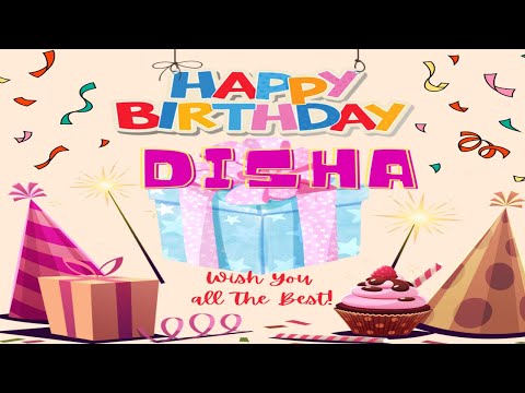 Disha Birthday Song – Happy Birthday Disha  ||  Birthday Song Wishes With Name ||
