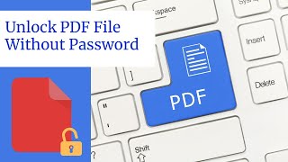 How to Unlock PDF file Without Password Online