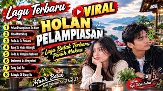 Download lagu HOLAN PELAMPIASAN || Lagu Batak terbaru penuh makna mendalam  mp3