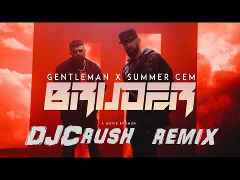 Gentleman x Summer Cem - Bruder (DJCrush Remix)