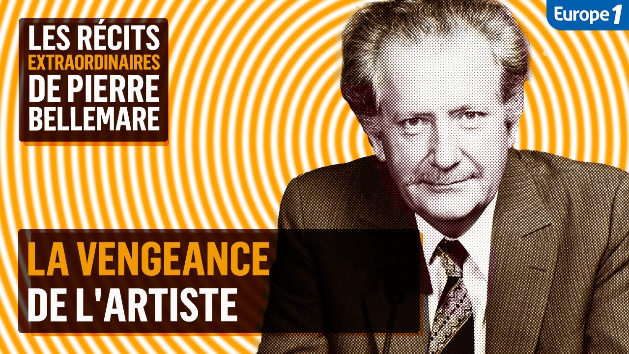 La vengeance de l'artiste - Les récits extraordinaires de Pierre Bellemare