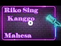 Karaoke Riko Sing Kanggo Mahesa