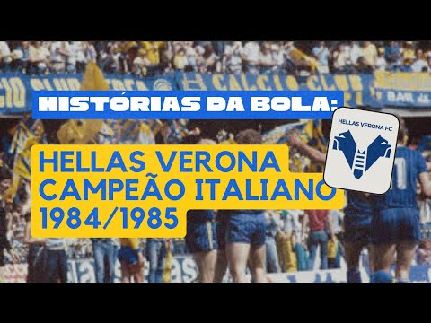 Hellas Verona campeão italiano| Histórias da bola