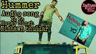 HUMMER / YO YO HONEY SINGH / FT. NISHAWN BHULLAR / PUNJABI SONG 2020