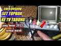 CARA PASANG SENDIRI SET TOPBOX KE TV TABUNG 2022 CARA PASANG STB SET TOP BOX TV DIGITAL
