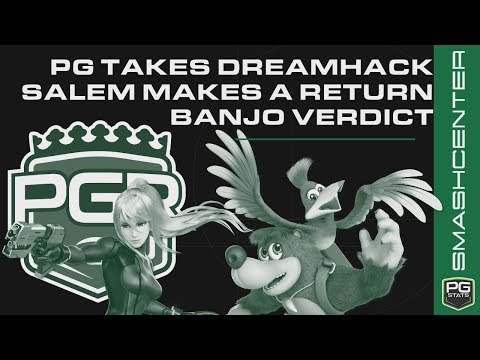 PG Takes Over DreamHack, Salem Makes a Return, Banjo Verdict - Smashcenter 36 ft suar, Coney