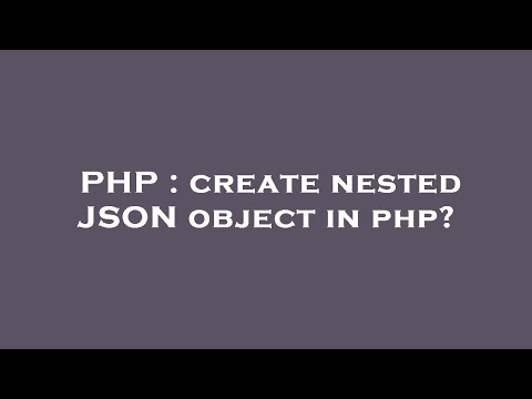 Php Create Nested Json Object In Php