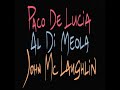 Paco De Lucia, Al Di Meola, John McLaughlin - Espiritu (High-Quality Audio)