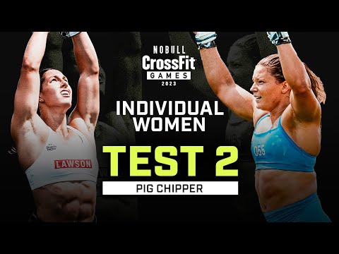 Pig Chipper — Women’s Test 2 — 2023 NOBULL CrossFit Games