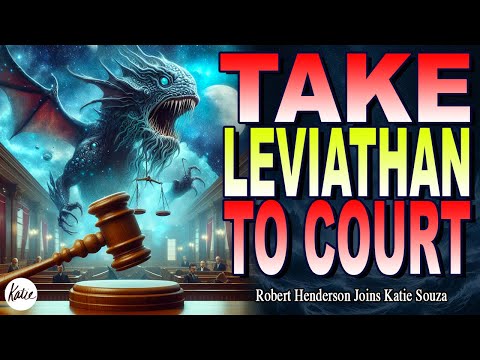 Take Leviathan To Court! // Robert Henderson joins Katie Souza