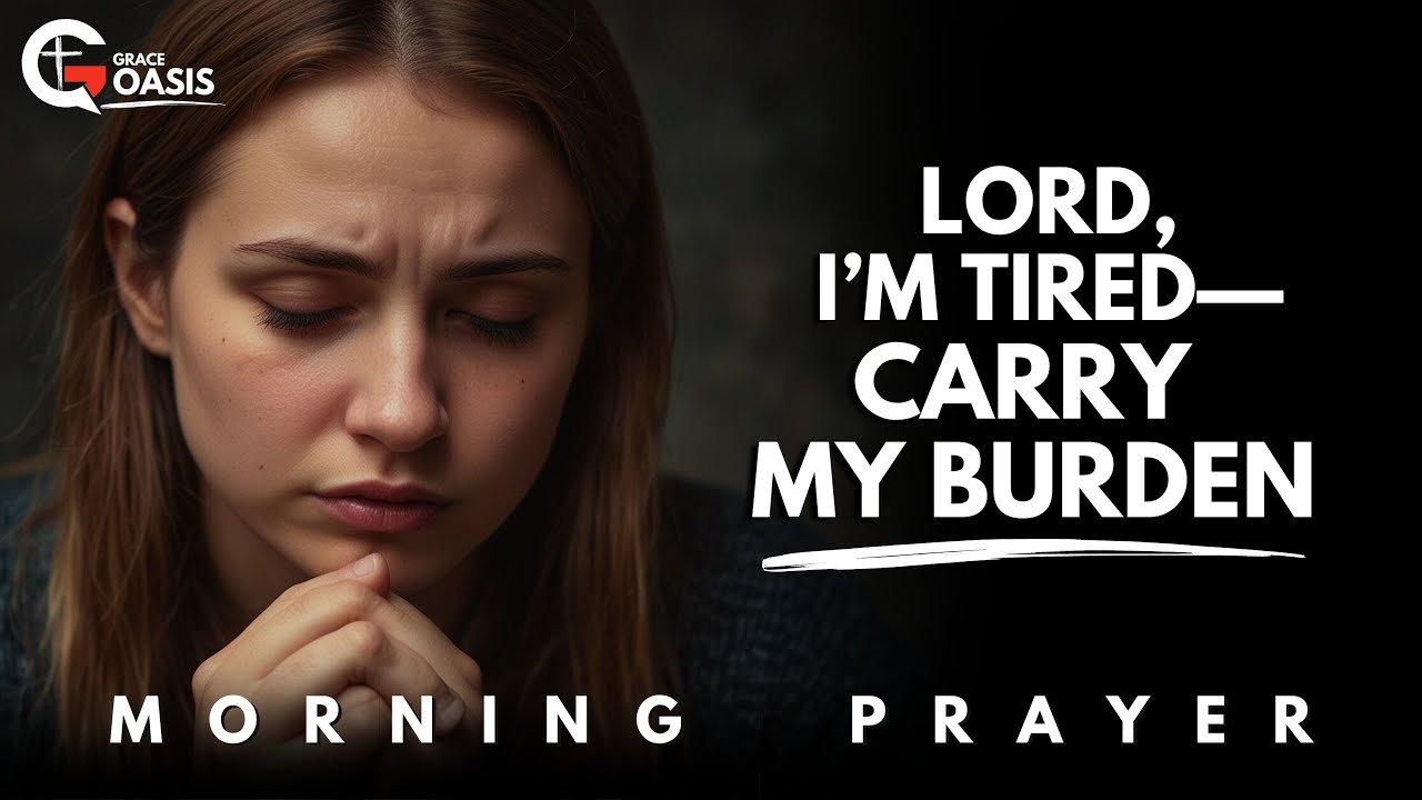 Stop Trying So Hard—Let Jesus Carry Your Burdens | Morning Prayer