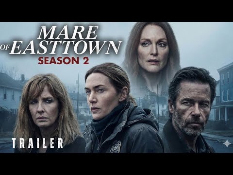 MARE OF EASTTOWN — SEASON 2 (2026) – First Trailer | Kate Winslet, Kelly Reilly, Guy Pearce