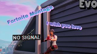 Fortnite Team Montage | I Wish You Love (Khai Dreams feat. Ray) | Evolution