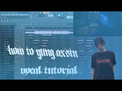 how to yung axstn... (Vocal Mixing Tutorial)