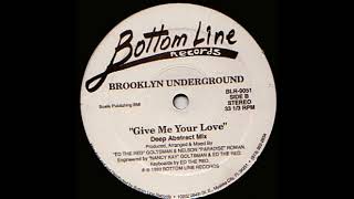 Brooklyn Underground - Give Me Your Love (Deep Abstract Mix)