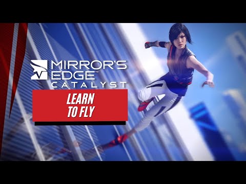 Mirror's Edge Catalyst: Learn to Fly