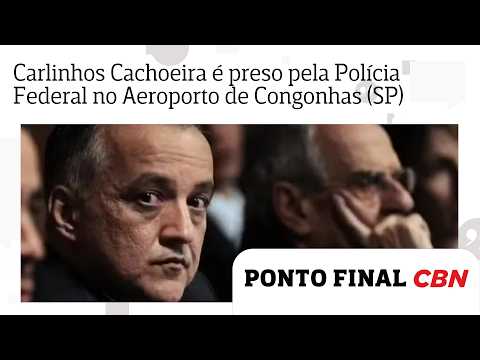 Carlinhos Cachoeira é preso pela Polícia Federal no Aeroporto de Congonhas
