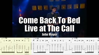 Come Back To Bed Live at Last Call | John Mayer | Guitar Tab &amp; Playalong