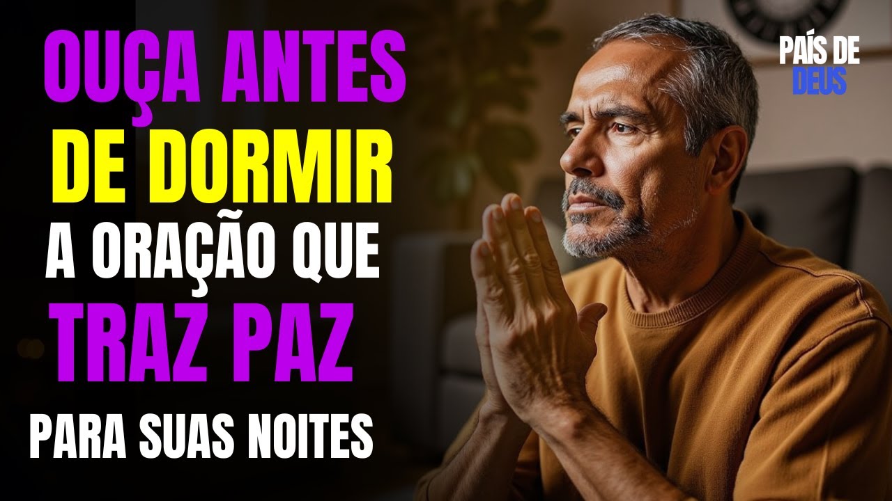Durma em Paz Hoje: A Oração Que Transforma Suas Noites! 🌙🙏
