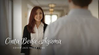 Download lagu Cinta Beda Agama - Vicky Salamor I Cover Jazz by Raisa Luna mp3