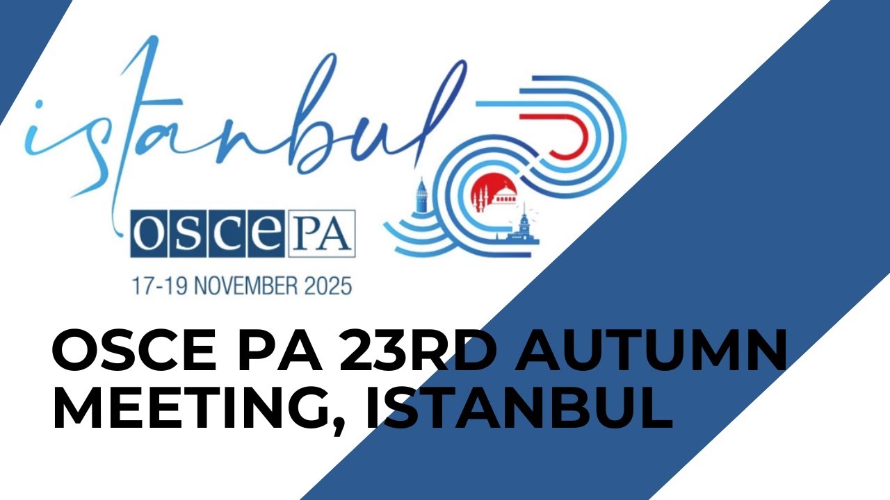 23rd OSCE PA Autumn Meeting, Standing Committee Meeting, 17 November 2025, 09:00–12:00