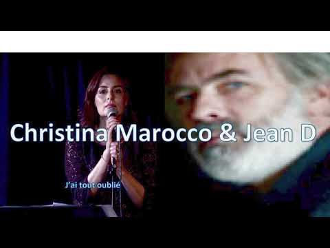 Christina Marocco & Jean D -"J'ai tout oublié "