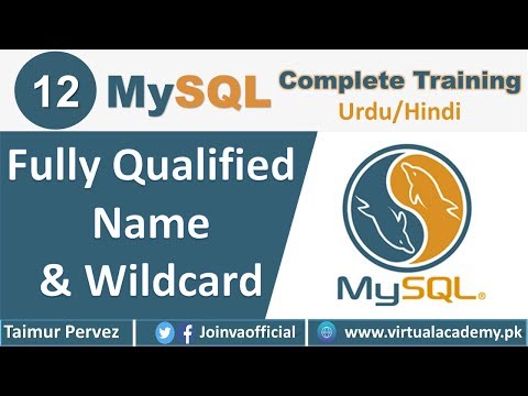 Fully Qualified Name in MySQL | WildCard in MySQL | 12