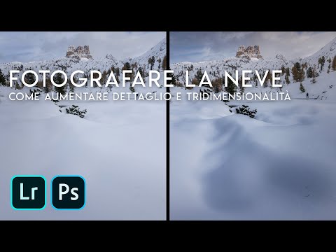 LA NEVE: come fotografarla e aumentarne il DETTAGLIO e la TRIDIMENSIONALITA' | Tutorial Photoshop