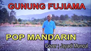 Download lagu GUNUNG FUJIYAMA _ Titik Sandora # cover by Jayadi Muncul mp3