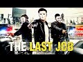 The Last Job | Film HD