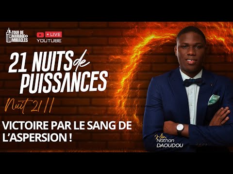 21 NUITS DE PRIÈRES : NUIT 21 || VICTOIRE PAR LE SANG DE L’ASPERSION !