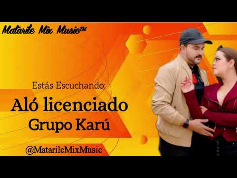 Alo licenciado (Vallenato) || Grupo Karú