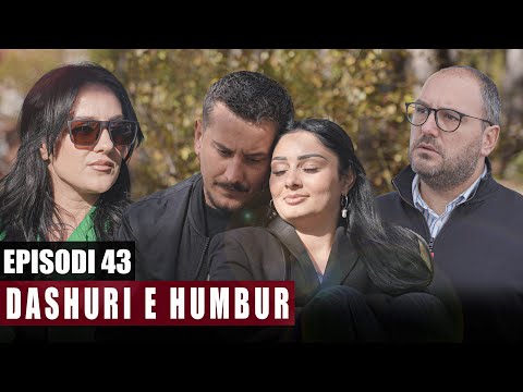 Dashuri e Humbur - Episodi 43