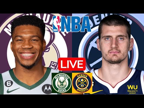 LIVE: MILWAUKEE BUCKS vs DENVER NUGGETS | NBA | PLAY BY PLAY | SCOREBOARD
