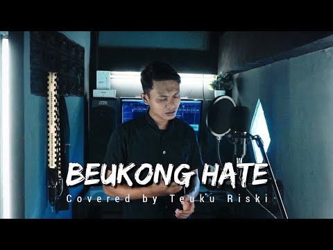 NAZAR SHAH ALAM FEAT SAMY ASA- Beukong Hate || Covered by Teuku Riski