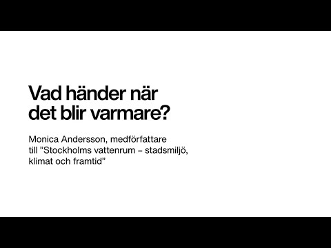 Vad händer när det blir varmare? Monica Andersson | Kolla Byggtjänst